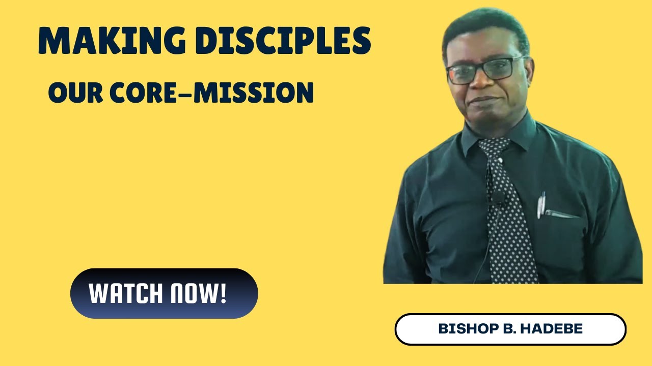 Making disciples our core mission - YouTube
