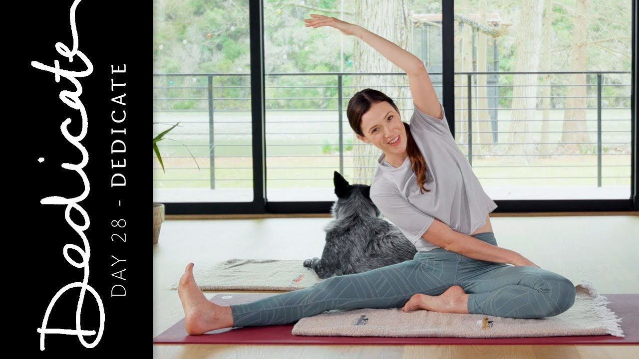 Dedicate - Day 28 - Dedicate  |  Yoga With Adriene