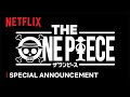 THE ONE PIECE | Special Announcement | Netflix