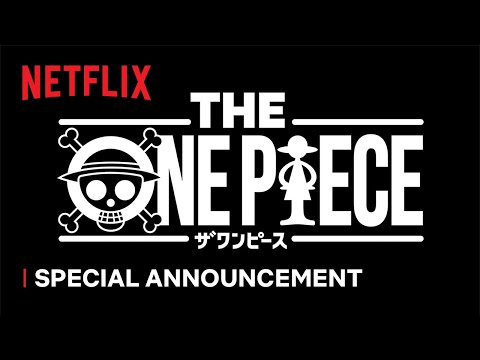 THE ONE PIECE | Special Announcement | Netflix