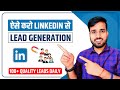 Linkedin lead generation 2024  how to generate leads from linkedin  gaurav kumar