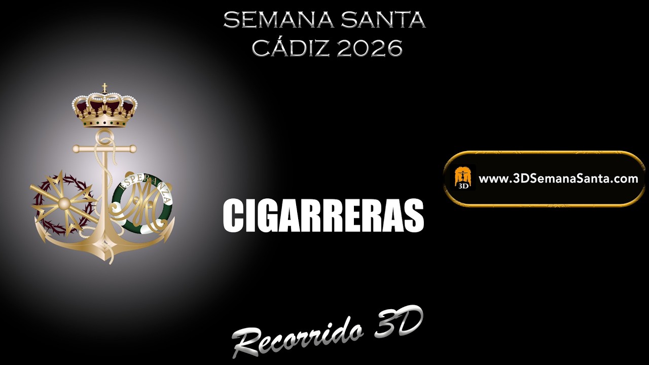 🟡⚫️ | CIGARRERAS | Semana Santa de Cádiz 2026 | Recorrido 3D