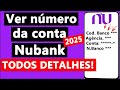 COMO SABER O NÚMERO DA CONTA NUBANK (Agência, Conta e Dígito)