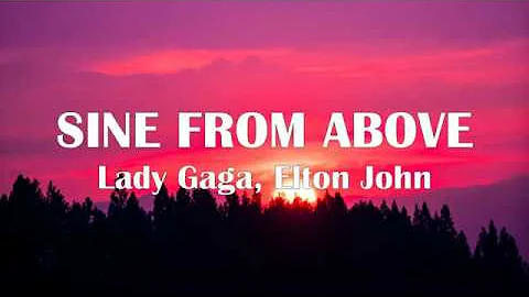 Sine from Above - Lady Gaga, Elton John |  Lyrics | 2020