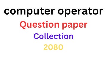 Computer operator question paper || Computer operator question paper  2080