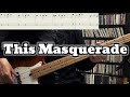 Carpenters - This Masquerade (Bass Cover with TABS) *Get the PDF on Patreon