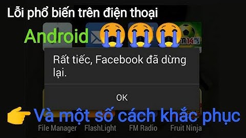 Lỗi rất tiếc ứng dụng đã dừng lại, và một số cách khắc phục