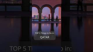 Doha, Qatar  TOP 5 Must See Places and Things to Do in 2022