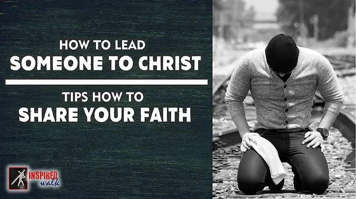 How to Lead Someone to Christ  | 5 Tips to Share Your Faith