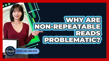 Why Are Non-Repeatable Reads Problematic?