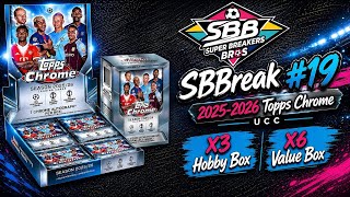 SBBreak #19 Topps Chrome UCC 2025-26!!!