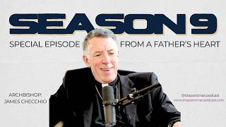 From a Father’s Heart:Living Out the Consecration to the Sacred Heart with Archbishop James Checchio