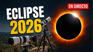 🔴 EN DIRECTO: Eclipse Solar Total 2026 en España | Teleobjetivo y Telescopios en Vivo 🌑