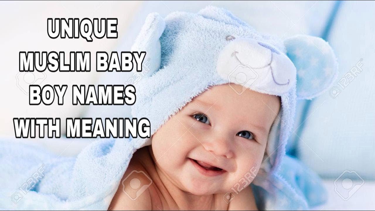 Unique Muslim Baby Boy Names With Meaning 50 Quranic Baby Boy Names Youtube