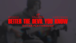 Galleons - Better The Devil You Know | Guitar Playthrough