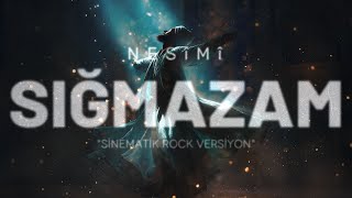 Ben Bu Cihana Sığmazam Nesimi