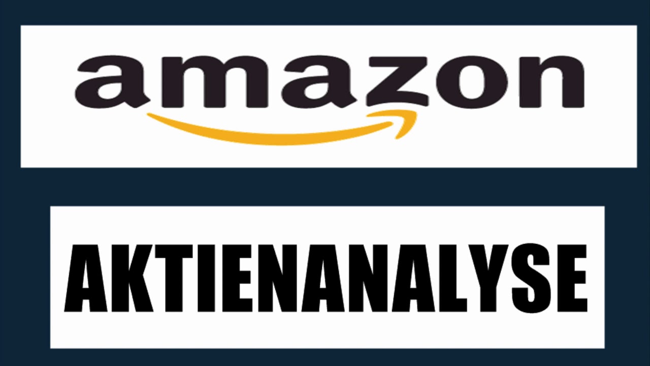 Amazon Aktienanalyse Amazon Aktie Analysiert Amazon Aktie Kaufen Amazon Kaufenswert Youtube
