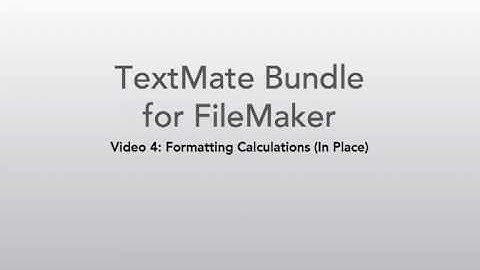 TextMate Bundle for FileMaker 04: Formatting In Place