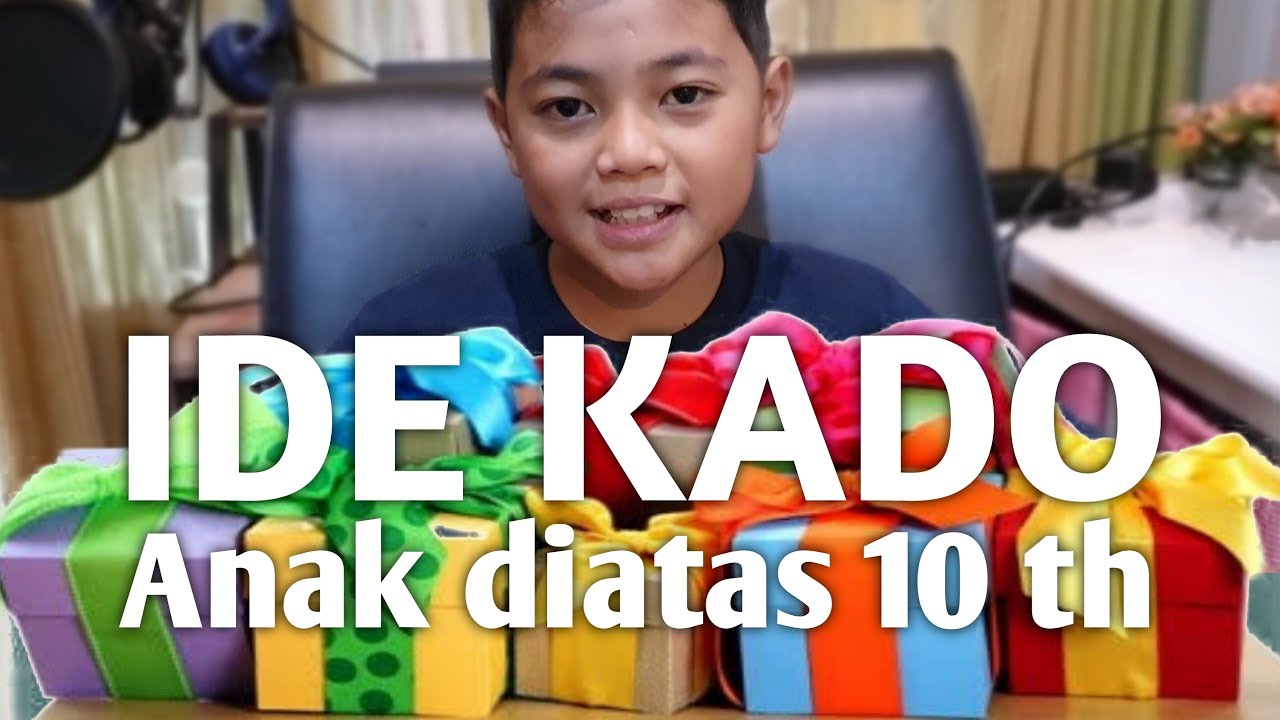 Ide Kado Berguna Untuk Anak Usia 10 Tahun Deldido Youtube