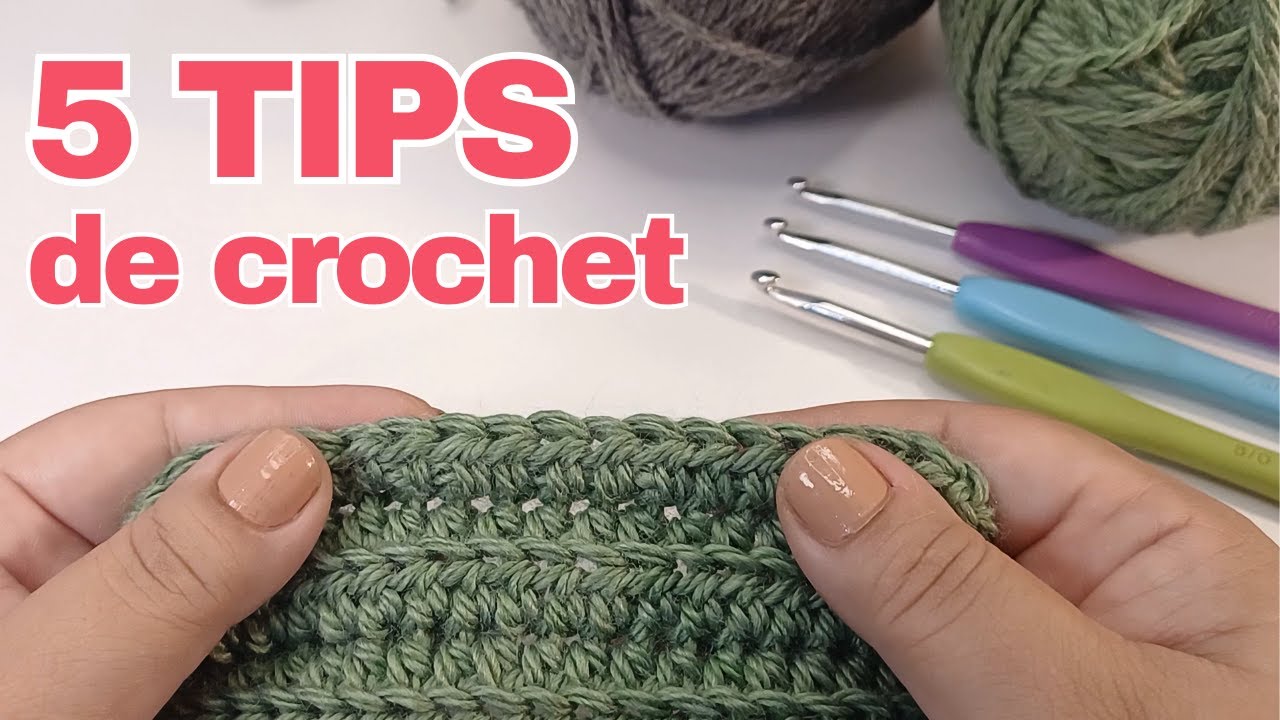5 TIPS de crochet que me hubiera gustado aprender antes