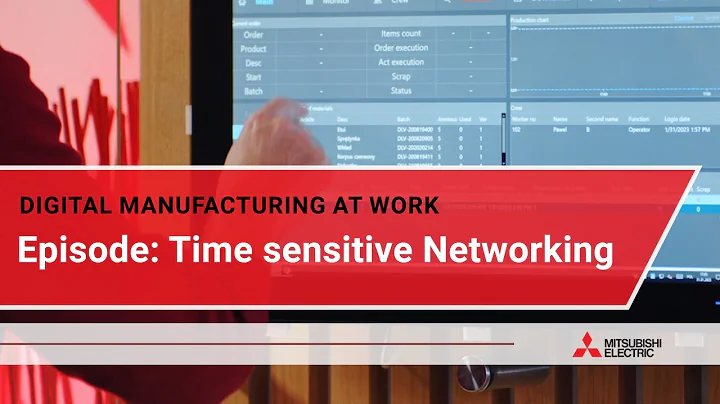 Digital manufacturing at work: Time sensitive Networking I Mitsubishi Electric