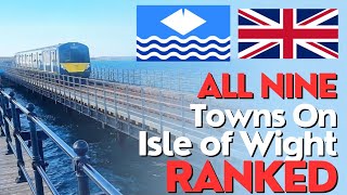 ISLE OF WIGHT | All Nine Towns Ranked from WORST to BEST 🇬🇧
