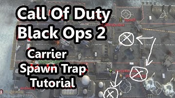 BO2: Spawn Trap Tutorial on Carrier | KAMZ 808