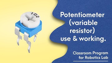 4. Potentiometer (Variable Resistor) use | How potentiometer works?