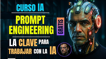 CURSO PROMPT ENGINEERING BÁSICO - PASO a PASO - GRATIS - SIN  CONOCIMIENTOS PREVIOS - CURSO IA