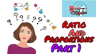 Ratios and proportions part 1