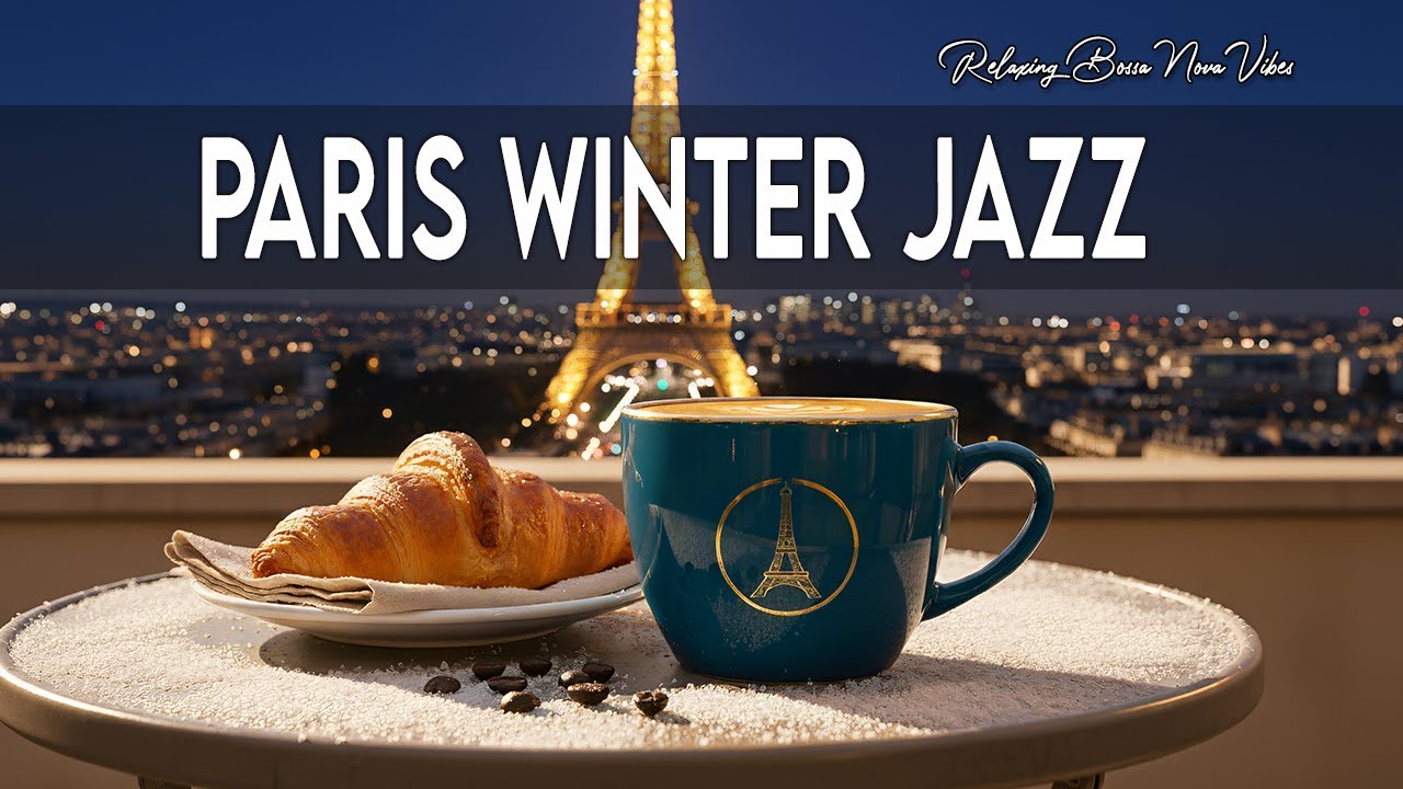Paris Snowy Day Lounge ☕❄️ Gentle Bossa Nova for Study, Work 🎶