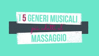 I 5 GENERI MUSICALI più adatti al massaggio (Parte 1)