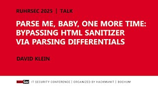 RuhrSec 2025 | Parse Me, Baby, One More Time: Bypassing HTML Sanitizer via Parsing Differentials