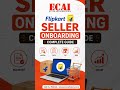 Flipkart Seller Onboarding Complete Guide 2026 | Register Setup List Grow with ECAI Experts India