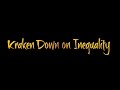 Kraken Down on Inequality Trailer / Opener