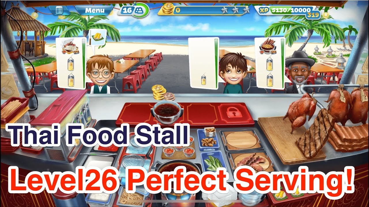 【Cooking Fever】Thai Food Stall Level26 3Stars!!! - YouTube