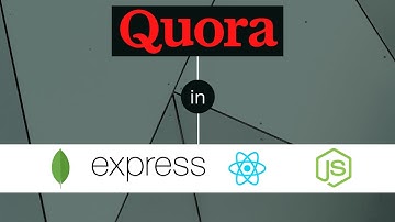 Quora Clone 2.0 in MERN stack | MongoDB, ReactJS, & NodeJS | Intro