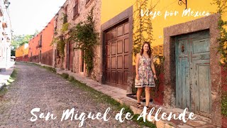 San Miguel de Allende y cosas que hago en nuevas ciudades | Tour de México