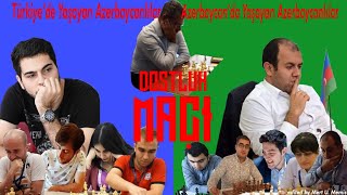 Turkey-Azerbaijanis vs Azerbaijan (Rauf,Zaur,Azer..) Konuk GM Zaur Mammadov !!