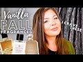 TOP VANILLA FRAGRANCES FOR FALL &amp; AUTUMN 🍂 Warm, Spicy, Amber, &amp; Gourmands | BEST VANILLA PERFUMES