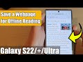 Galaxy S22/S22 /Ultra: How to Save a Webpage for Offline Reading In Samsung Internet