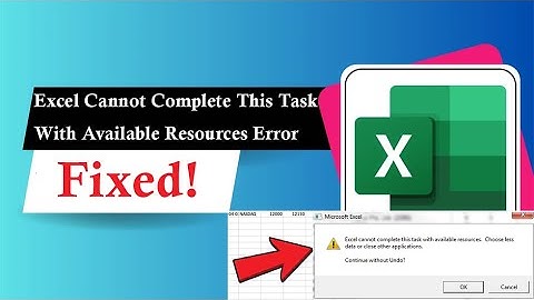 Excel Cannot Complete This Task With Available Resources Error | Top 7 Fixes | Excel Tech & Tricks