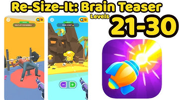 Re-Size-I‪t‬: Brain Tease‪r Game Levels 21 - 30 Gameplay Walkthrough | (iOS - android)
