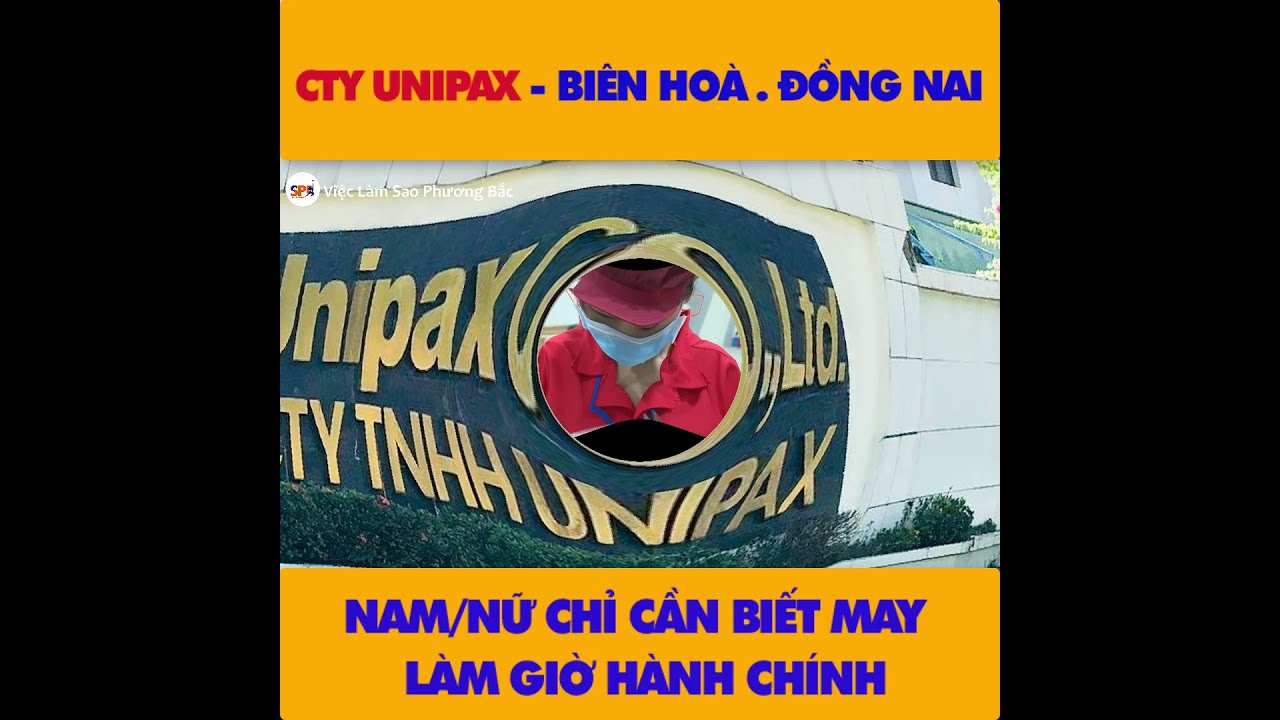 các công ty may mặc ở biên hòa New Update Review Công Ty Unixpax Biên Hòa Đồng Nai