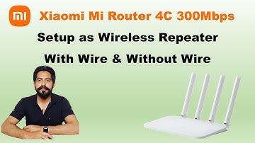 Xiaomi Mi 4C Router Setup As Wireless Repeater & Range Extender Settings of Wifi Connectivity