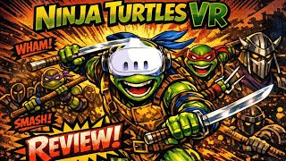 Ninja Turtles VR on Quest 3 Took Me Back to the 80s