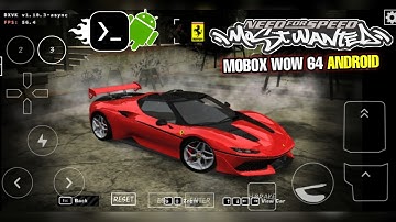 NFS MOST WANTED 2005 PC ON MOBILE MOD CAR FERRARI J50 | MOBOX WOW 64 EMU ANDROID | HIGH SETTING