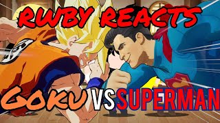 RWBY Reacts To Goku VS Superman (Dragon Ball Vs DC Comics) | DEATH BATTLE
