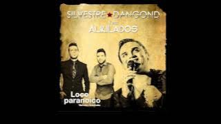 Loco Paranoico - Silvestre Ft. Alkilados