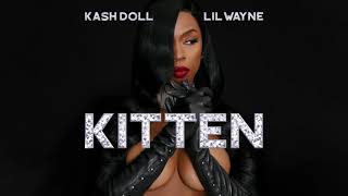Kash Doll Feat. Lil Wayne - Kitten (AUDIO)